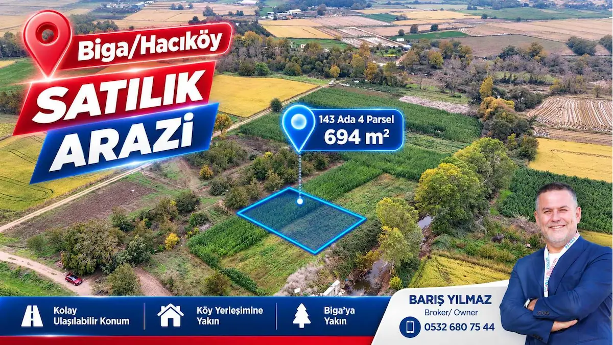BİGA HACIKÖY’DE 694 M² SATILIK FIRSAT ARAZİ