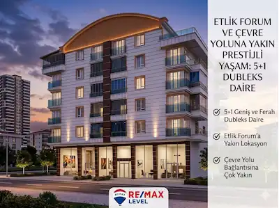 REMAX LEVEL ' DEN ETLIK FORUMA YAKIN 5+1 SATILIK DAİRE