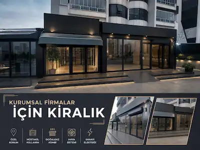 75. CADDE'DE KURUMSAL FIRMALARA UYGUN KIRALIK DÜKKAN