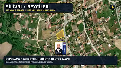 SİLİVRİ BEYCİLER’DE 2.367 M² KİRALIK AÇIK DEPOLAMA VE LOJİSTİK ALANI