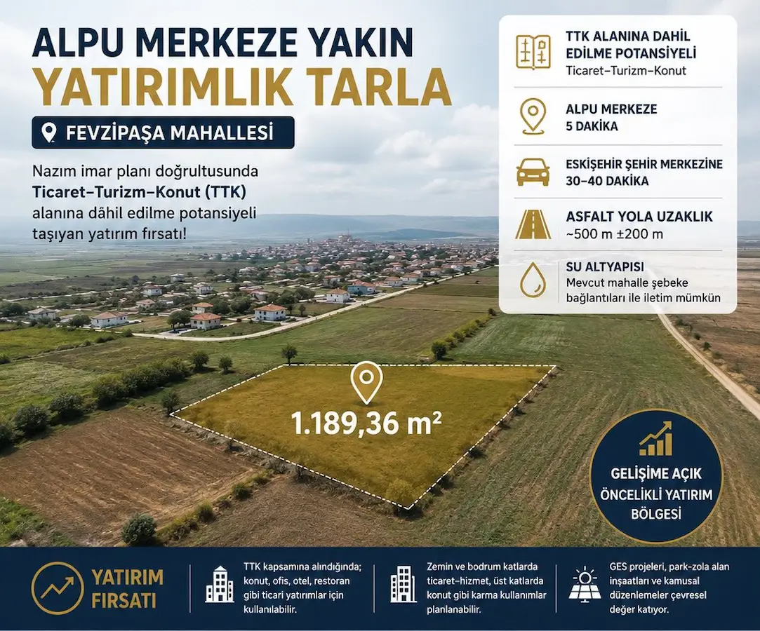 ACİLİYETTEN SATILIK ARSA - TEK TAPULU – ESKİŞEHİR ALPU FEVZİPAŞA’DA GENİŞ PARSEL, UYGUN FİYAT