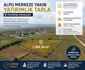 ACİLİYETTEN SATILIK ARSA - TEK TAPULU – ESKİŞEHİR ALPU FEVZİPAŞA’DA GENİŞ PARSEL, UYGUN FİYAT
