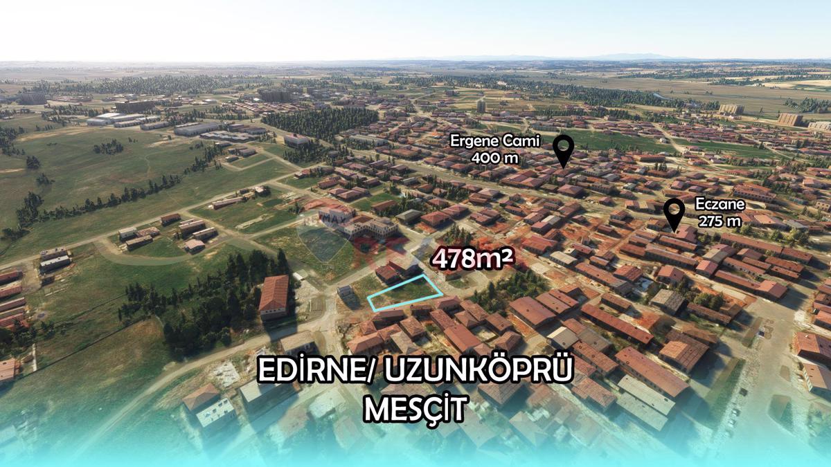EDİRNE UZUNKÖPRÜ'DE 478 M2 SATILIK İMARLI ARSA