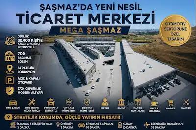 ŞAŞMAZ’DA YENI NESIL OTO SANAYI VE TICARET MERKEZI