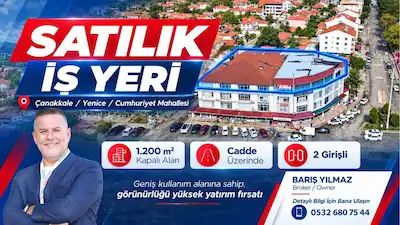 ÇANAKKALE YENİCE'DE 1.200 M² KAPALI ALANLI SATILIK İŞ YERİ