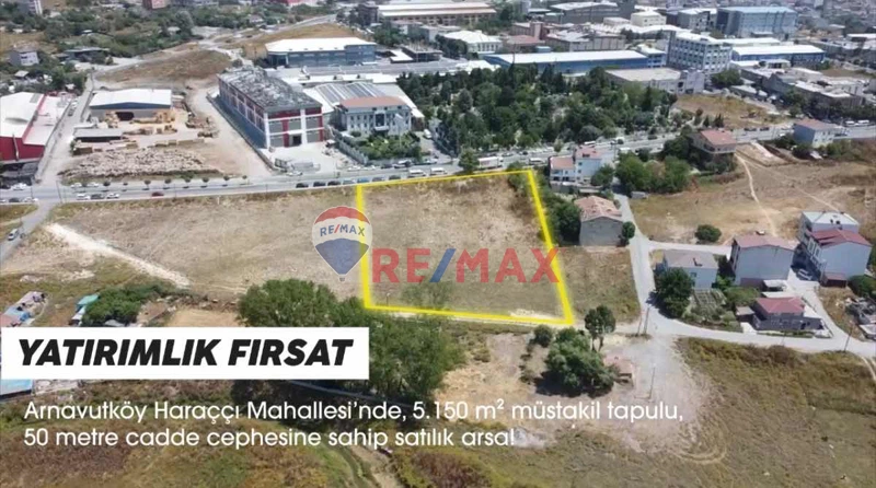 ARNAVUTKÖY HARAÇÇI'DA 5150M2 SATILIK ARSA