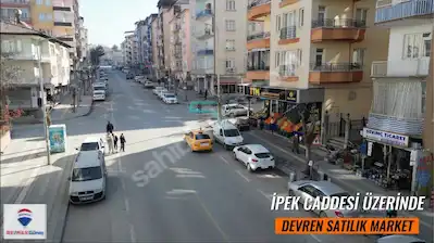 İPEK CADDESİ ÜZERİNDE DEVREN KİRALIK HAZIR MARKET