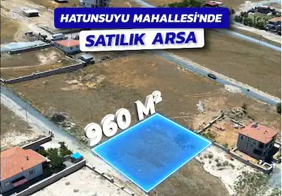 HATUNSUYU KIRAÇ MAHALLESİNDE 960M² MÜSTAKİL PARSEL